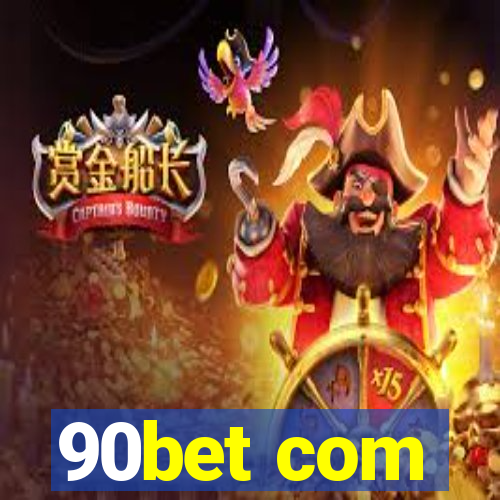 90bet com